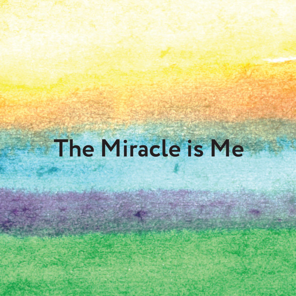 The Miracle is Me - Book Cover